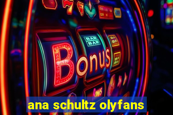 ana schultz olyfans